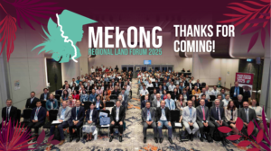Mekong Regional Land Forum 2025 Thank you for coming