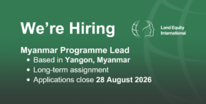 hiring myanmar programme lead for the Mekong Land Intiative. Based on Yangon, Myanmar. Long Term assignment. Myanmar nationals. Applications close on 28 August 2026.